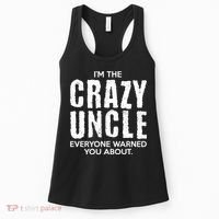 I'm The Crazy Uncle Everyone Warned You About Women's Tank Top thumb 0