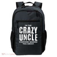 I'm The Crazy Uncle Everyone Warned You About Backpack thumb 0