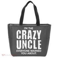 I'm The Crazy Uncle Everyone Warned You About Tote Bag thumb 0