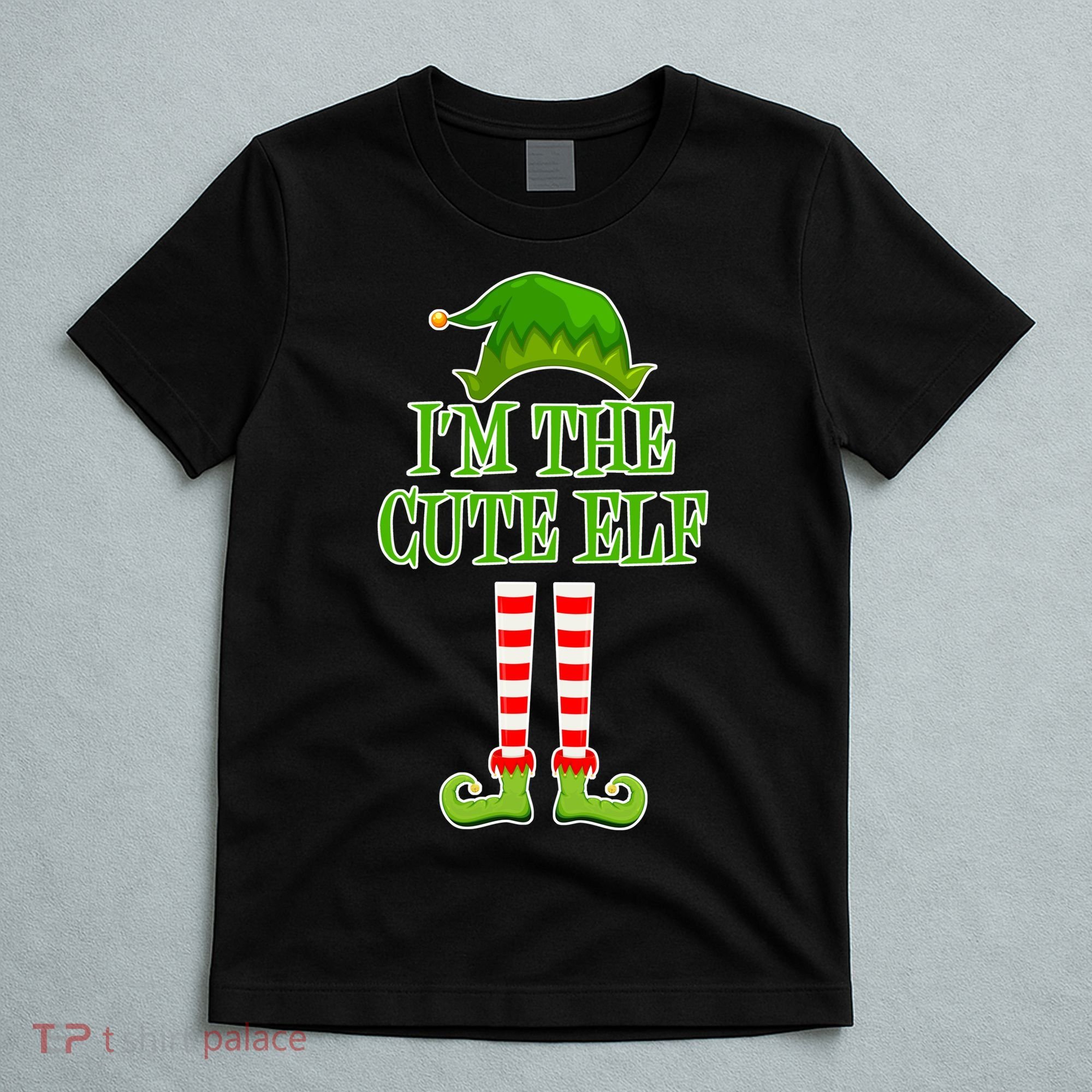 I'm The Cute Elf Matching Family Christmas T-Shirt