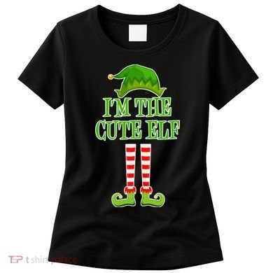 I'm The Cute Elf Matching Family Christmas Women's T-Shirt