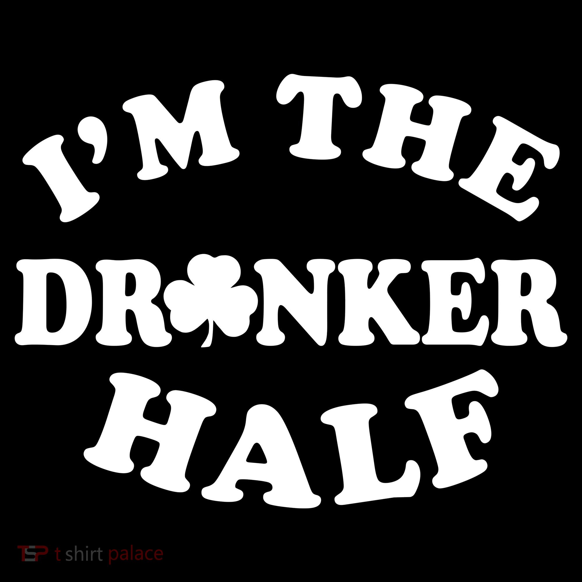 I'm The Drunker Half Irish Shamrock St. Patrick's Day Women's Tank Top