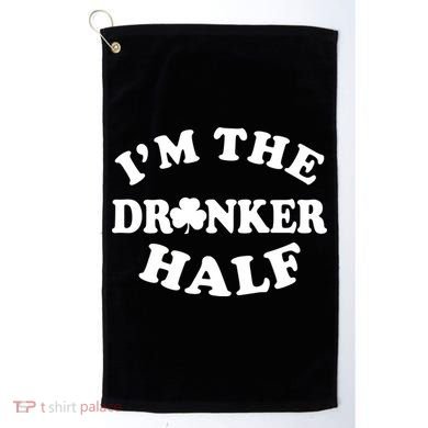 I'm The Drunker Half Irish Shamrock St. Patrick's Day Golf Towel
