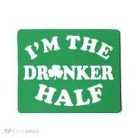 I'm The Drunker Half Irish Shamrock St. Patrick's Day Mousepad thumb 0