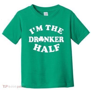 I'm The Drunker Half Irish Shamrock St. Patrick's Day Toddler T-Shirt