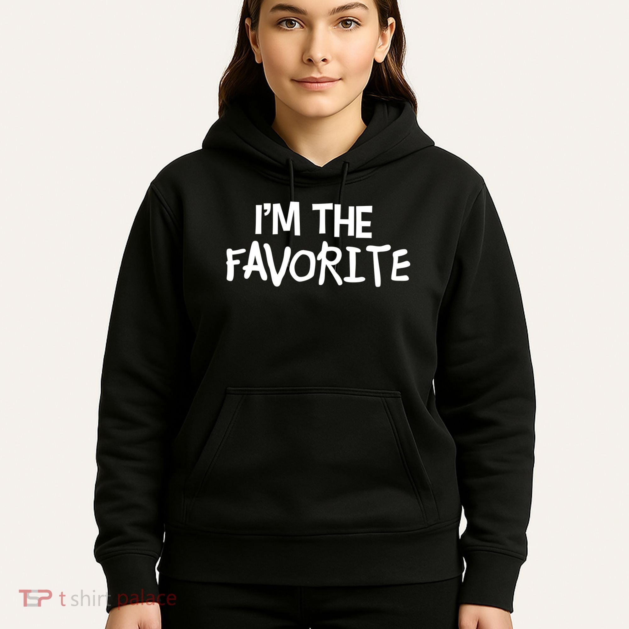 I'm The Favorite Hoodie