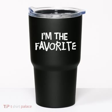 I'm The Favorite Tumbler
