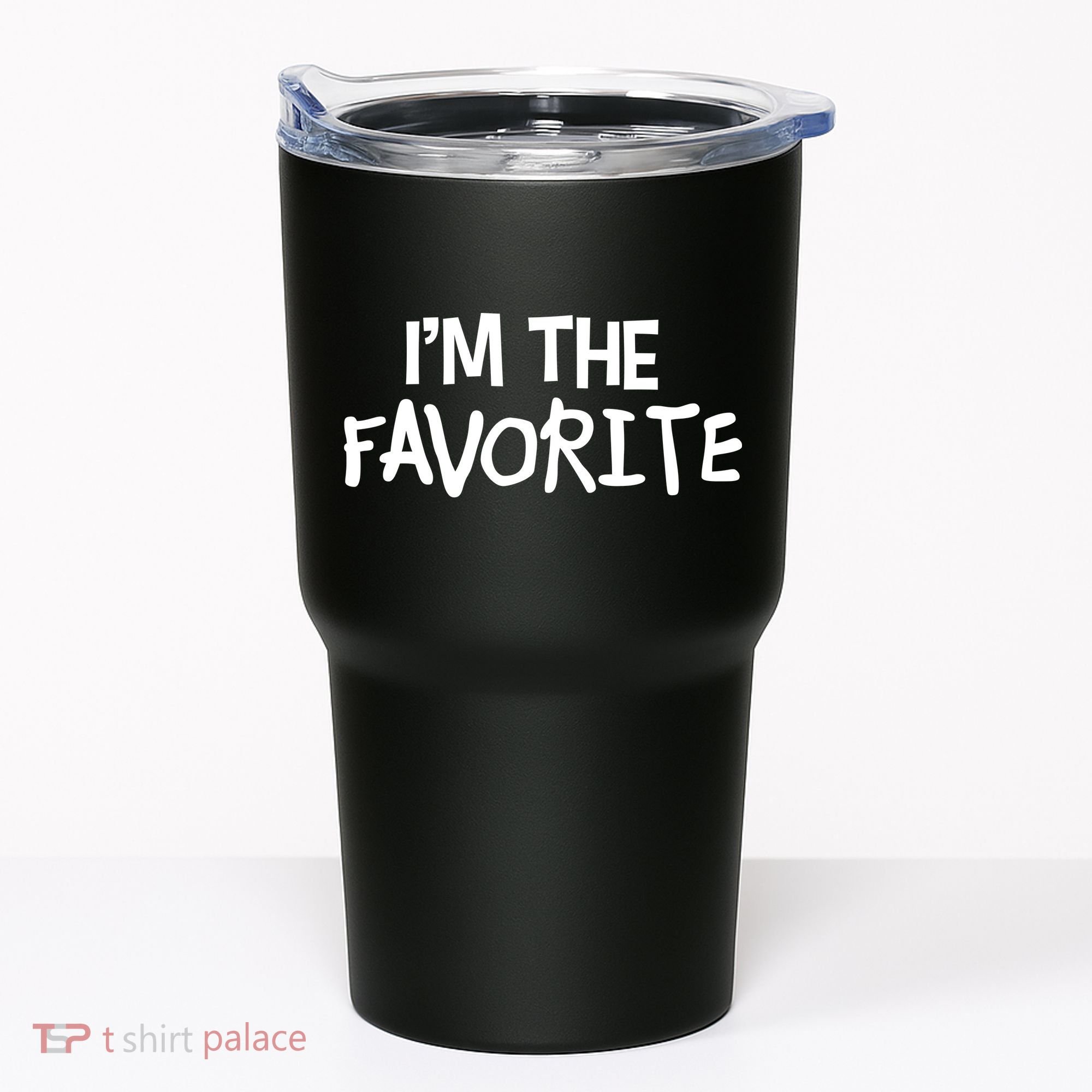 I'm The Favorite Tumbler