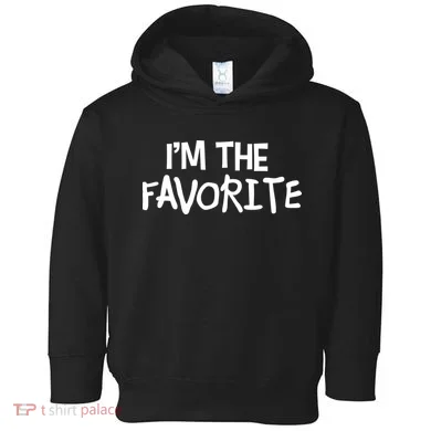 I'm The Favorite Toddler Hoodie