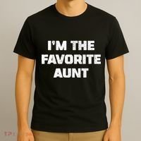 I'm the Favorite Aunt T-Shirt thumb 3