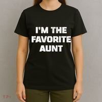 I'm the Favorite Aunt T-Shirt thumb 4