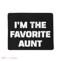 I'm the Favorite Aunt Mousepad thumb 0