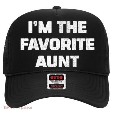 I'm the Favorite Aunt Hat