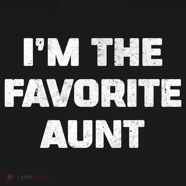 I'm the Favorite Aunt Toddler Hoodie