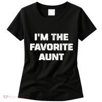 I'm the Favorite Aunt Women's T-Shirt thumb 0