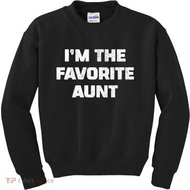 I'm the Favorite Aunt Kids Sweatshirt
