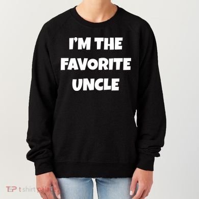 I'm The Favorite Uncle Women's Sweatshirt