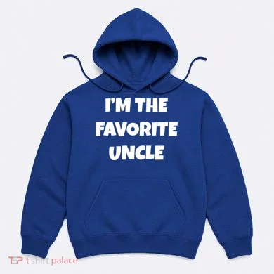 I'm The Favorite Uncle Hoodie