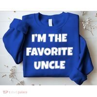 I'm The Favorite Uncle Sweatshirt thumb 2
