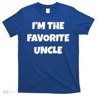I'm The Favorite Uncle T-Shirt thumb 0