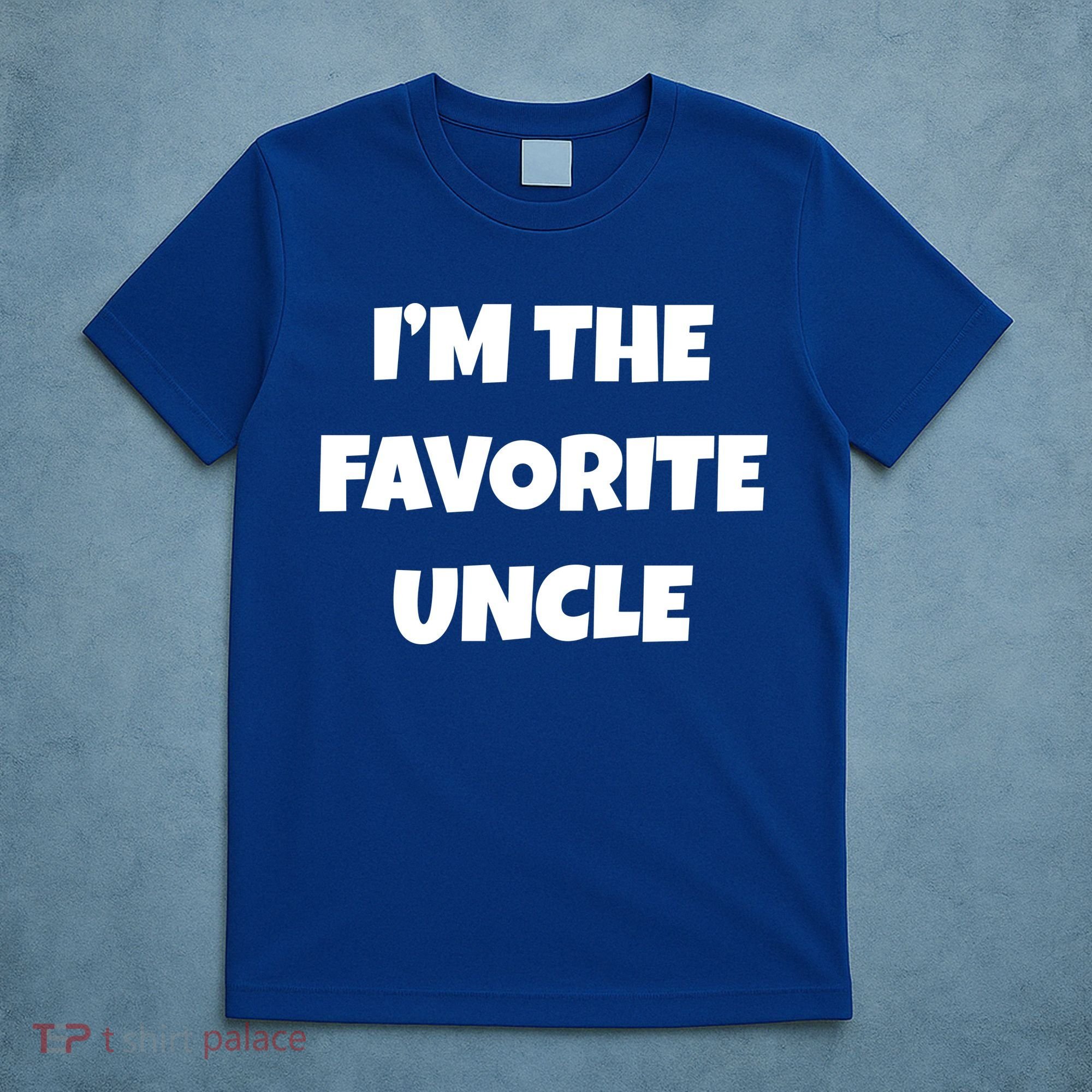 I'm The Favorite Uncle T-Shirt
