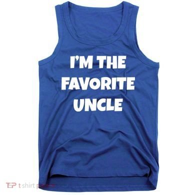 I'm The Favorite Uncle Tank Top