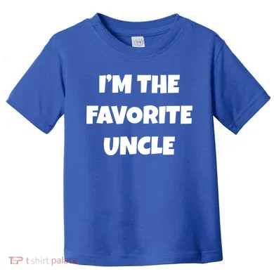 I'm The Favorite Uncle Toddler T-Shirt
