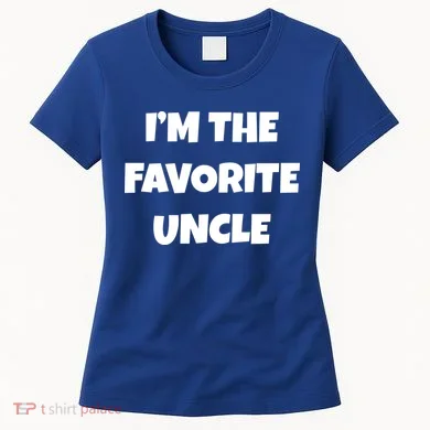 I'm The Favorite Uncle Women's T-Shirt
