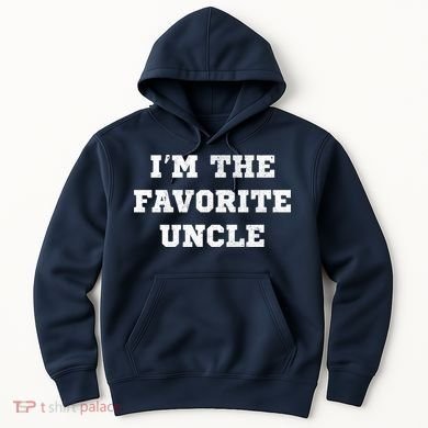 I'm The Favorite Uncle Funny Distressed Hoodie