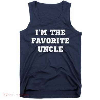 I'm The Favorite Uncle Funny Distressed Tank Top