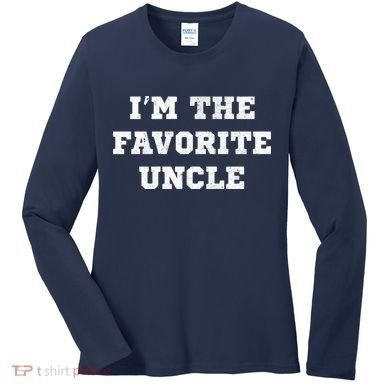 I'm The Favorite Uncle Funny Distressed Women's Long Sleeve Shirt