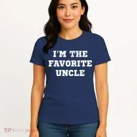 I'm The Favorite Uncle Funny Distressed Women's T-Shirt thumb 4