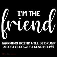 I'm the Friend Will Also Be Drunk & Lost Just Send Help Apron thumb 3