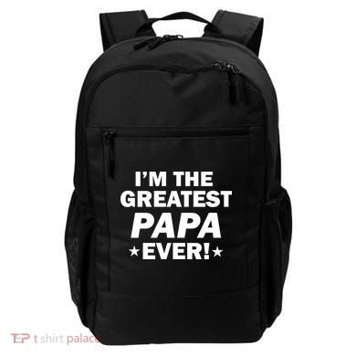 I'm The Greatest Papa Ever! Backpack