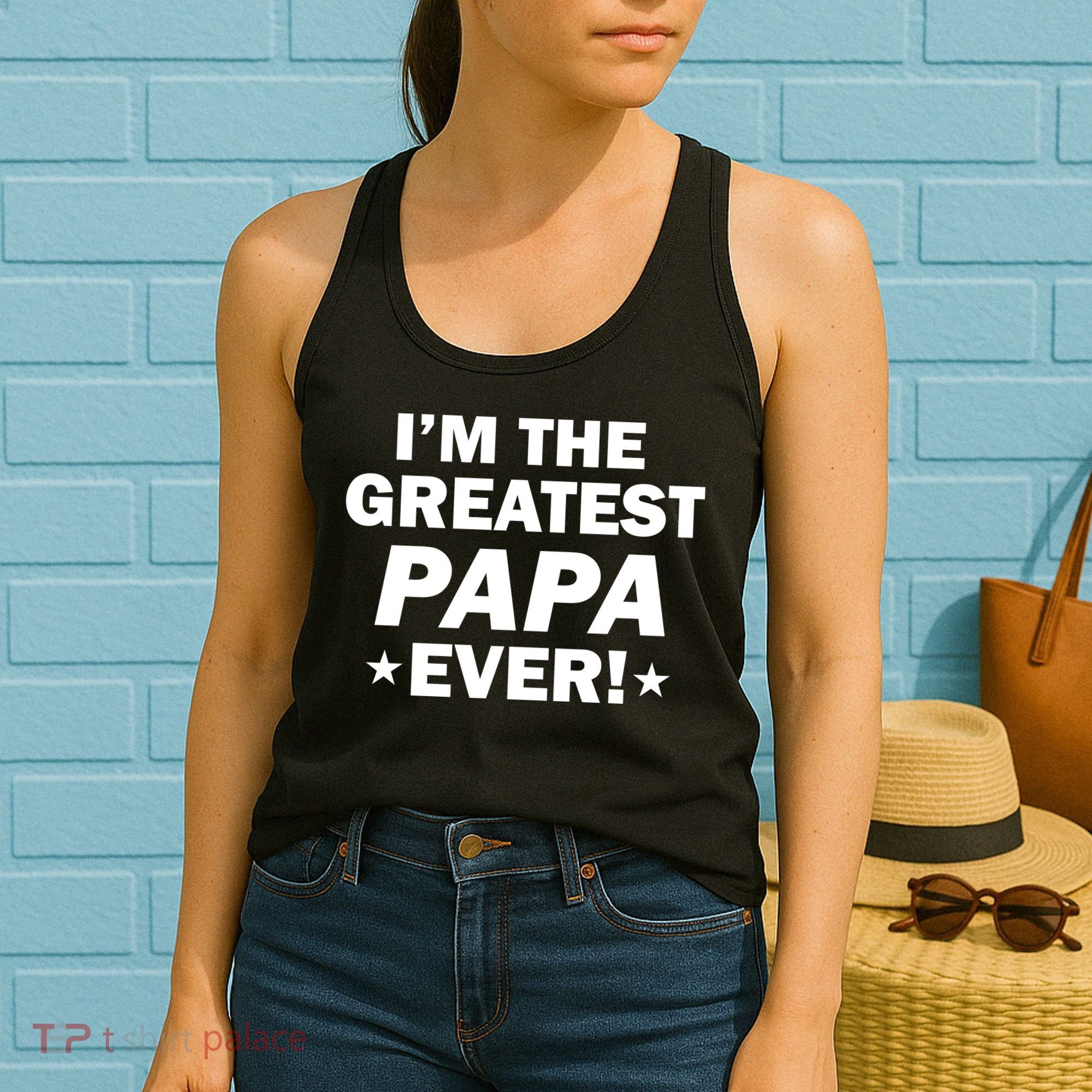 I'm The Greatest Papa Ever! Women's Tank Top
