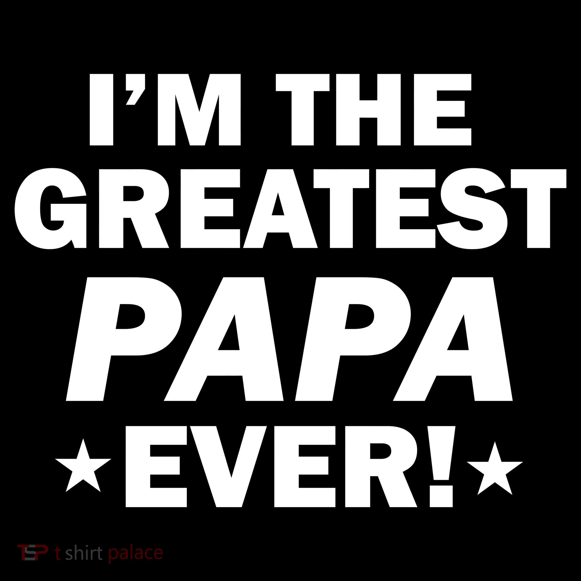 I'm The Greatest Papa Ever! Women's Tank Top