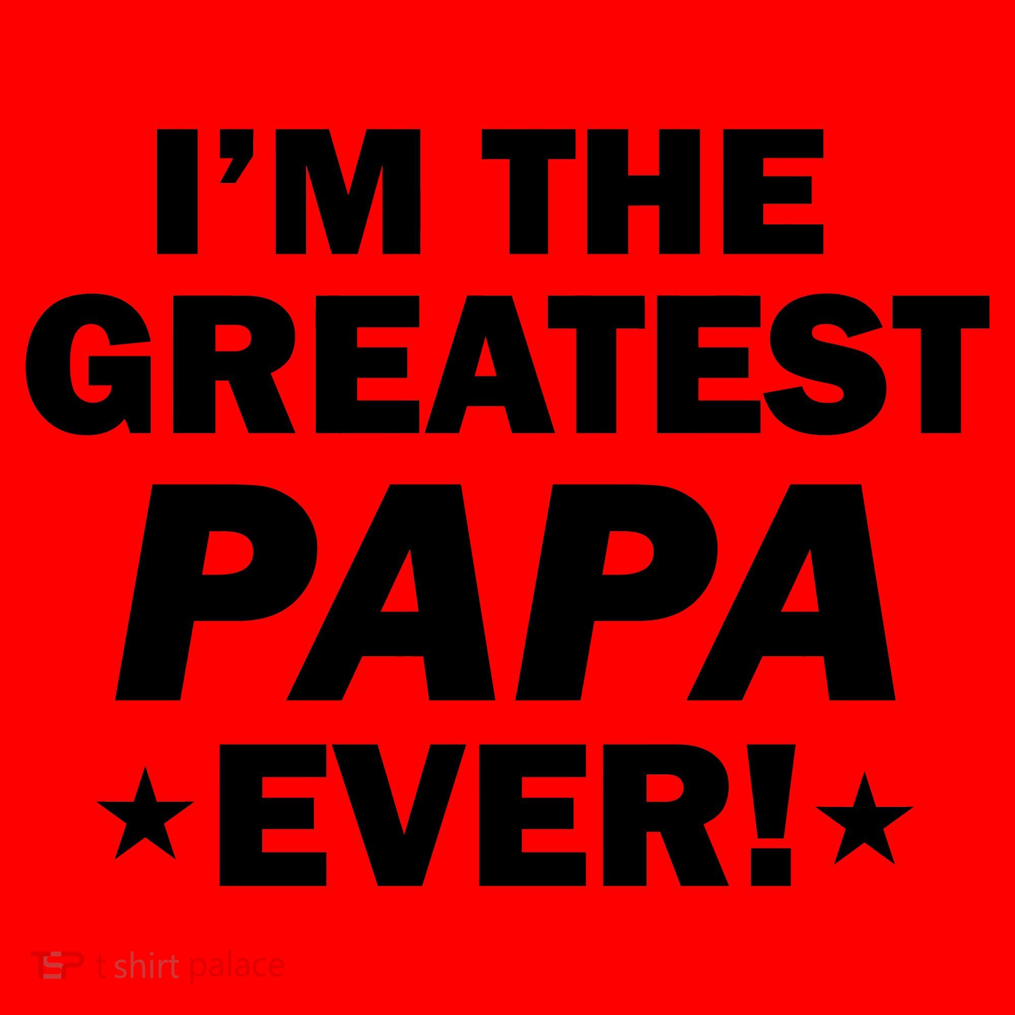 I'm The Greatest Papa Ever! Santa Hat
