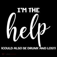 I'm the Help Could Also Be Drunk & Lost Matching Women's Tank Top thumb 5
