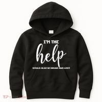 I'm the Help Could Also Be Drunk & Lost Matching Kids Hoodie thumb 0