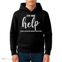 I'm the Help Could Also Be Drunk & Lost Matching Kids Hoodie thumb 4