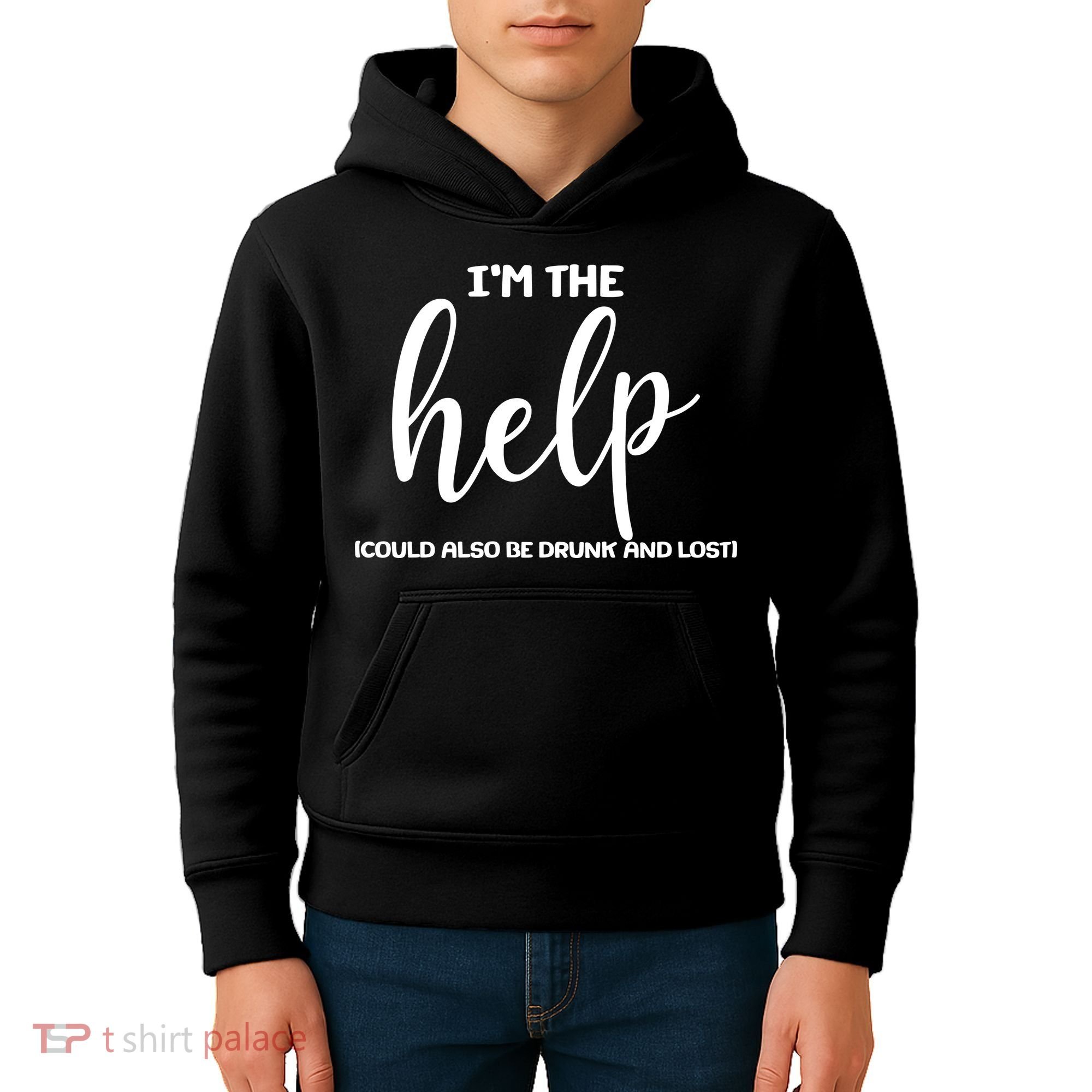 I'm the Help Could Also Be Drunk & Lost Matching Kids Hoodie