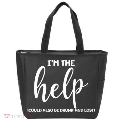 I'm the Help Could Also Be Drunk & Lost Matching Tote Bag