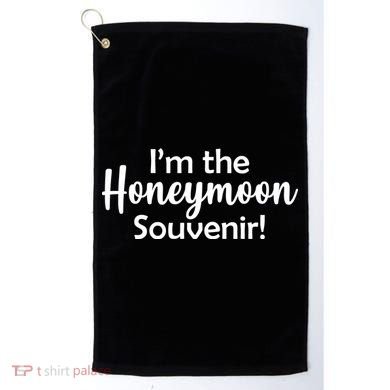 I'm The Honeymoon Souvenir Golf Towel