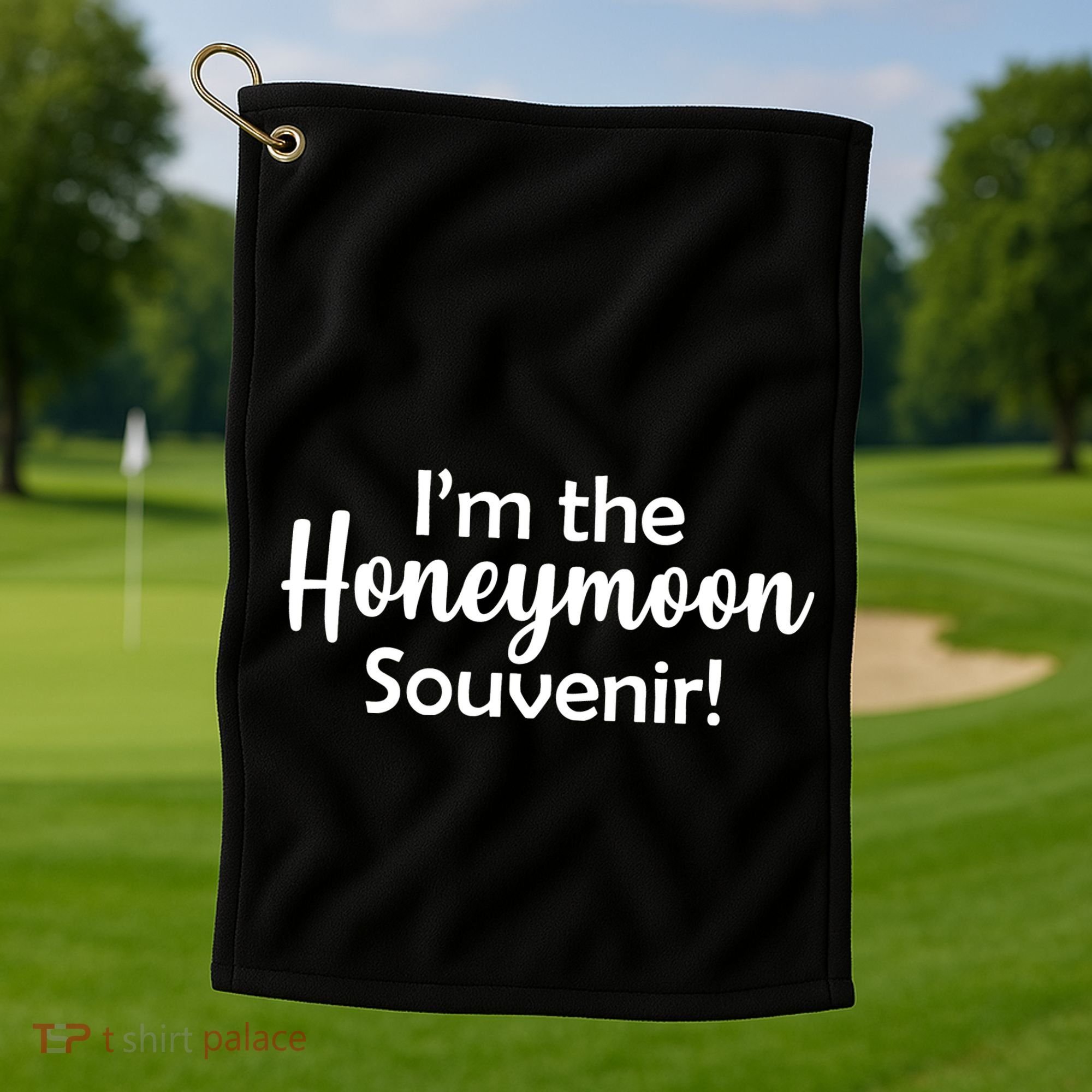 I'm The Honeymoon Souvenir Golf Towel