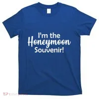 I'm The Honeymoon Souvenir T-Shirt thumb 0