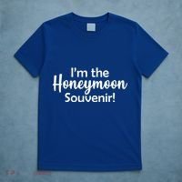 I'm The Honeymoon Souvenir T-Shirt thumb 5