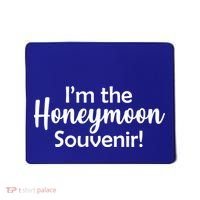 I'm The Honeymoon Souvenir Mousepad thumb 0