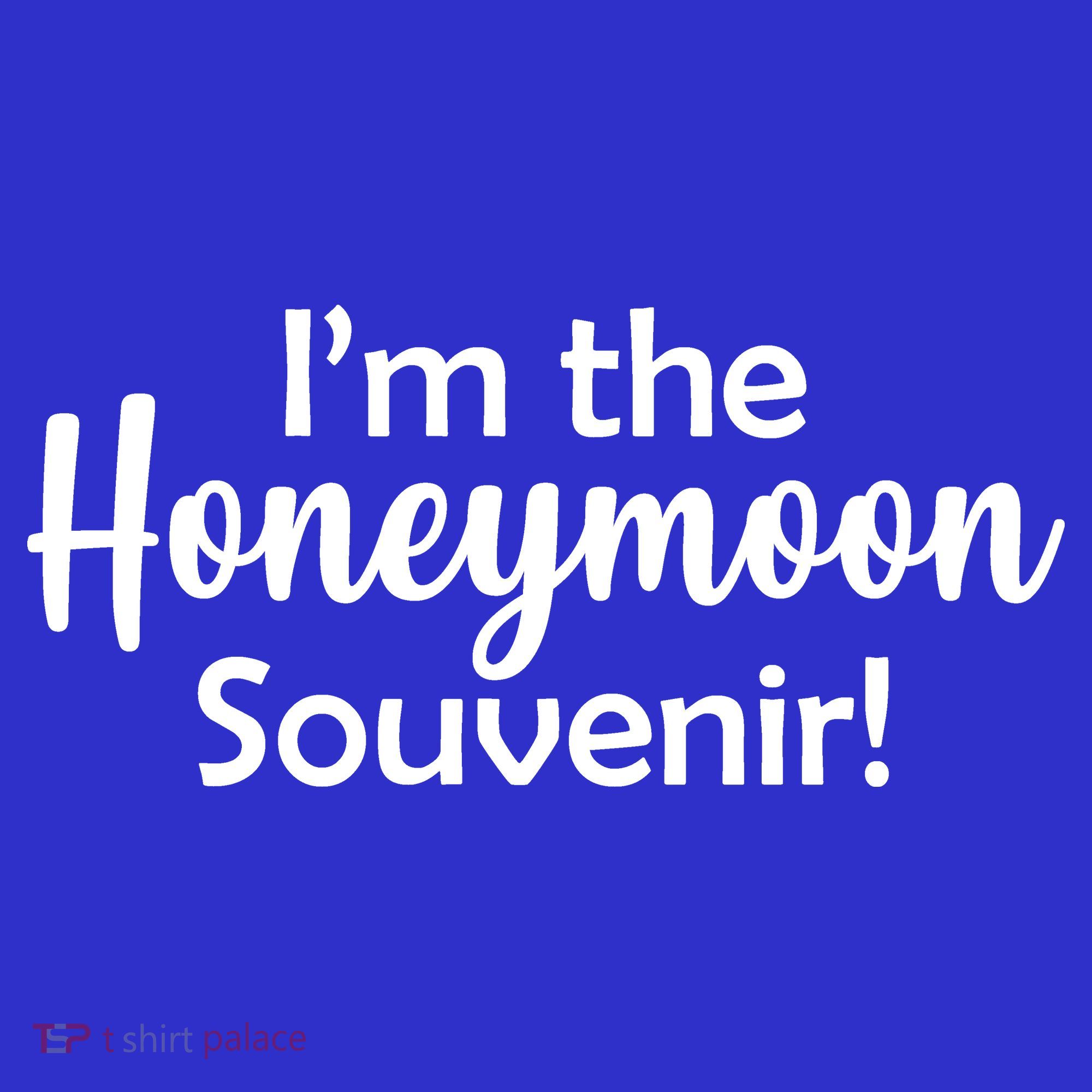 I'm The Honeymoon Souvenir Toddler Hoodie