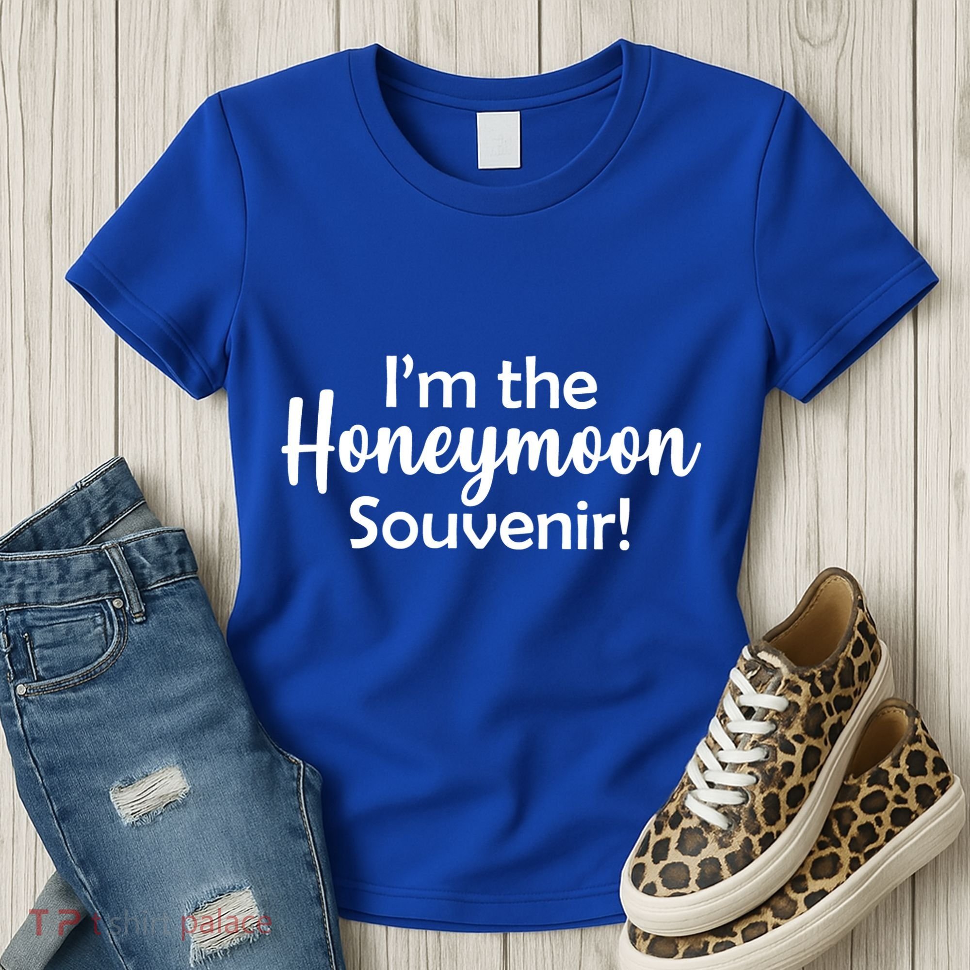 I'm The Honeymoon Souvenir Women's T-Shirt