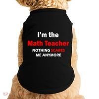 I'm the Math Teacher Nothing Scares Me Anymore Doggie Tank thumb 0